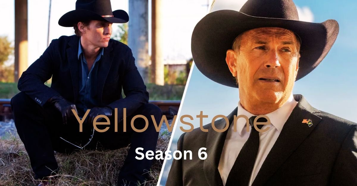 Yellowstone Season 6