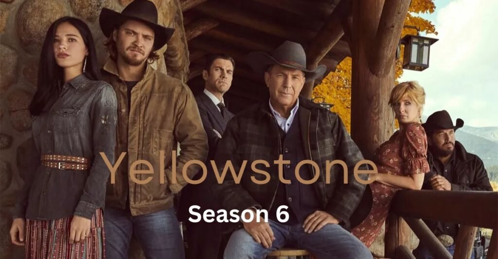 Yellowstone Season 6