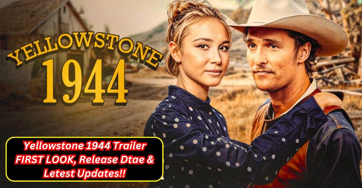 Yellowstone 1944 Trailer FIRST LOOK, Release Dtae & Letest Updates!!