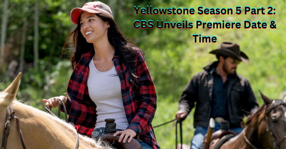 yellowstone Season 6 Release date Confirmed!-