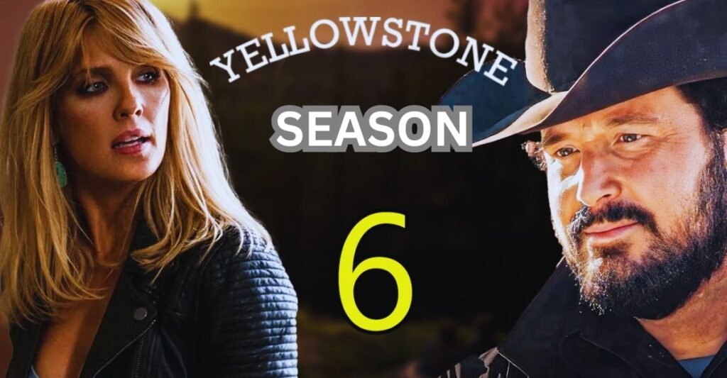 Yellowstone Season 6 Rides Again