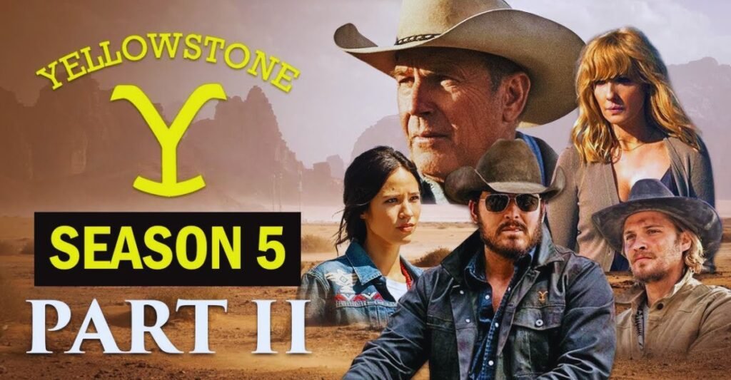 Yellowstone's Return Turmoil Erupts in Yellowstone Season 5 Part 2